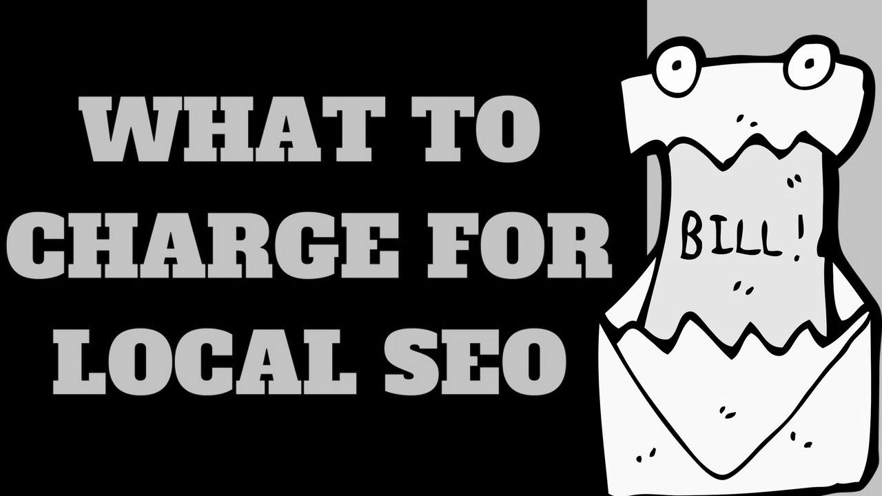 What To Cost For Local search engine optimisation 💰 (How Much Should Clients Pay You?)