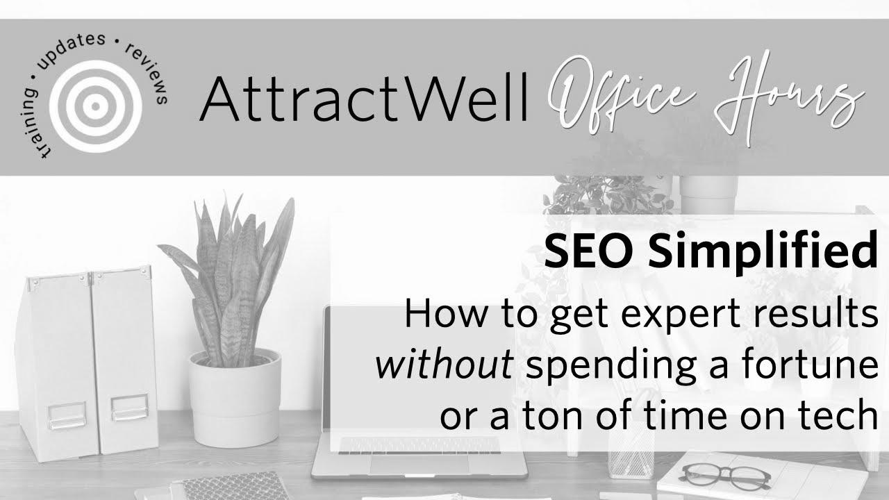 Tips on how to Make SEO Work for a Coaching Enterprise |  Entice Effectively Office Hours