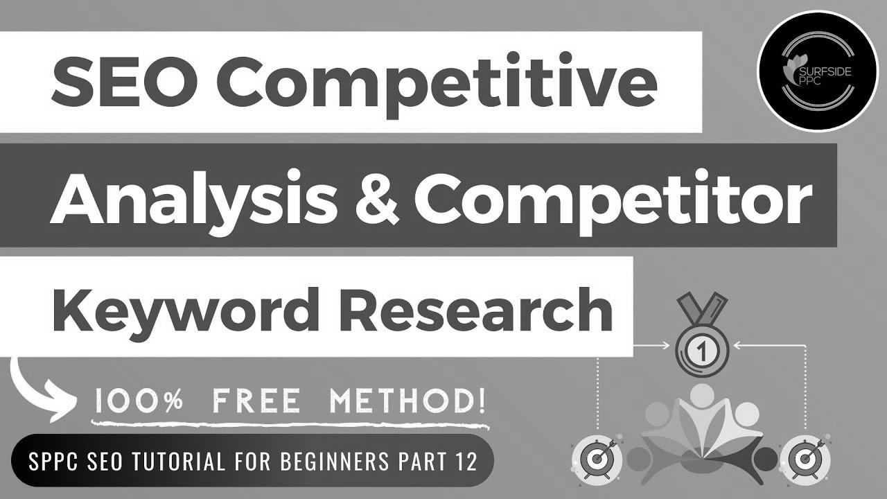 Free search engine optimization Aggressive Analysis & Competitor Key phrase Research Tutorial – SPPC search engine optimization Tutorial #12