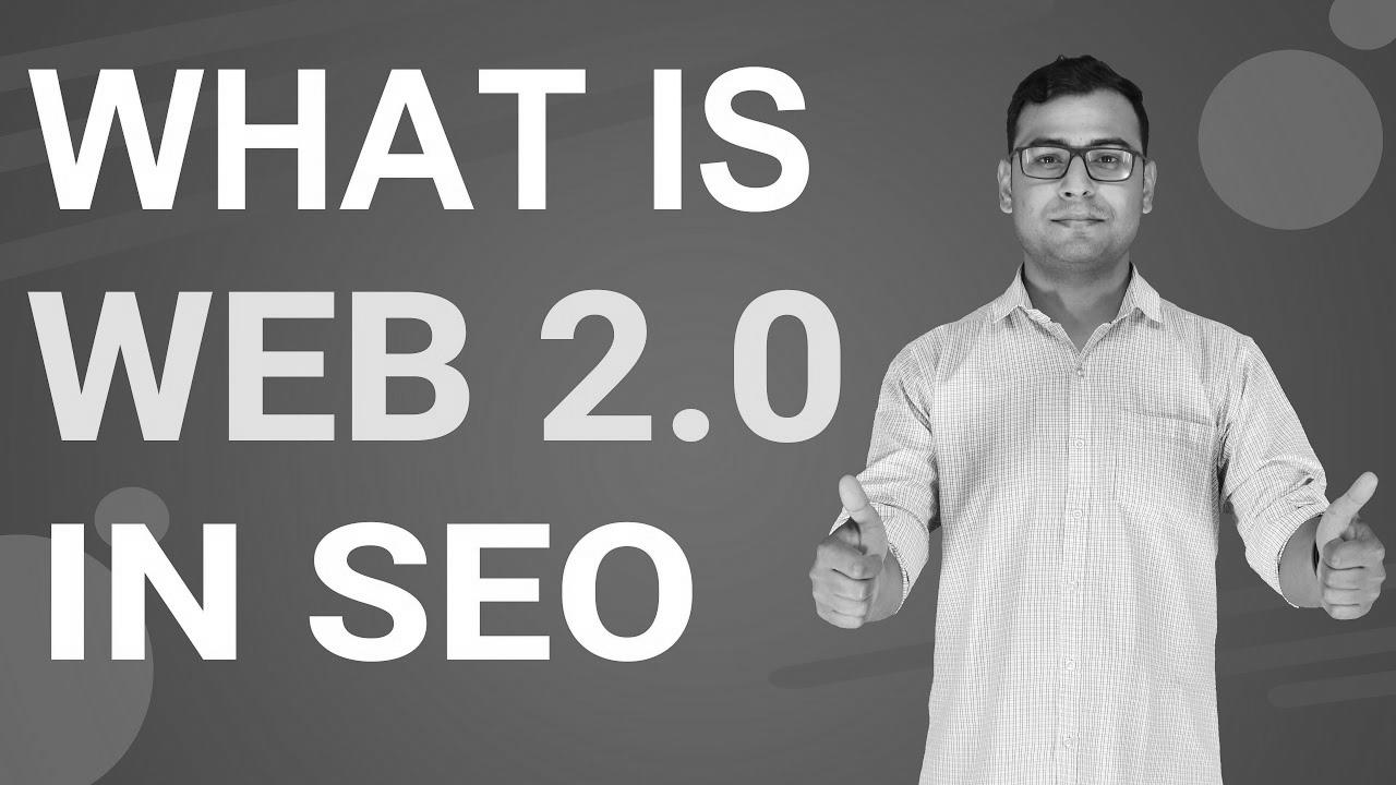 What’s Web 2.0 |  Importance of Web 2.0 in search engine marketing (in Hindi)