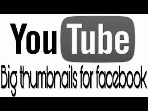 Easy methods to make massive thumbnails of YouTube videos for Facebook shares |  search engine optimization